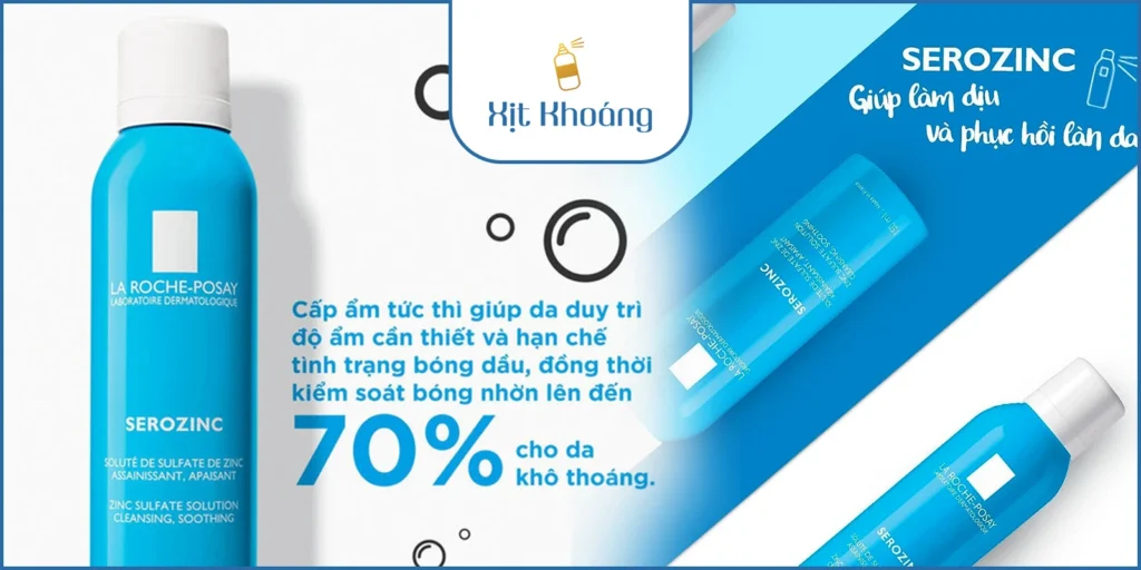 Xịt khoáng La Roche Posay Serozinc: Giải pháp làm sạch và làm dịu da