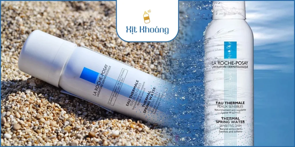 Xịt khoáng La Roche Posay Thermal Spring Water: Sự kết hợp tuyệt vời cho làn da